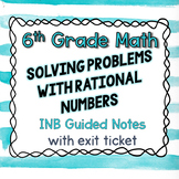 Solving Problems with Rational Numbers INB Guided Notes - 6th Grade Go Math