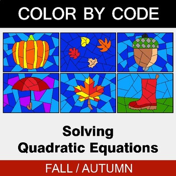 Preview of Solving Quadratic Equations - Fall  Coloring Worksheets | Color by Code