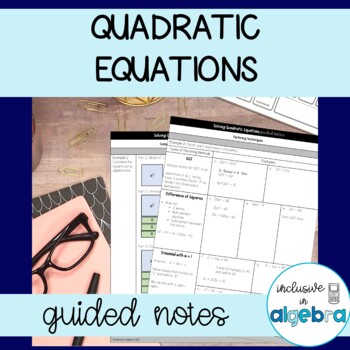 Preview of Solving Quadratic Equations Guided Notes