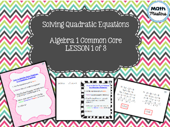 Preview of Solving Quadratic Equations Lesson 1 of 3