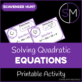 Solving Quadratic Equations - Scavenger Hunt