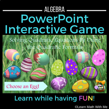 Preview of Solving Quadratic Equations - Quadratic Formula - PowerPoint Game Easter Math