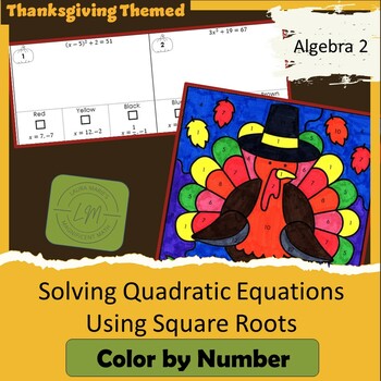 Preview of Solving Quadratic Equations Using Square Roots - Thanksgiving Color by Number