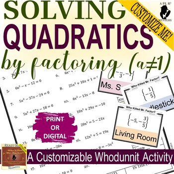 Preview of Solving Quadratic Equations by Factoring (A≠1) Mystery CUSTOMIZE Print/Digital