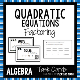 Solving Quadratic Equations by Factoring ALGEBRA Task Card