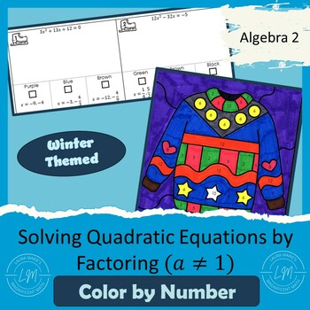 Preview of Solving Quadratic Equations by Factoring - a not 1 - Winter Color by Number
