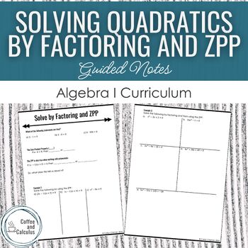 Preview of Solving Quadratic Equations by Factoring and ZPP Guided Notes