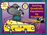Algebra Power-point:  Solving Quadratic Equations by Graph