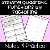 Solving Quadratic Functions by Factoring - Notes & Practice