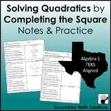 Solving Quadratics by Completing the Square Notes & Practice