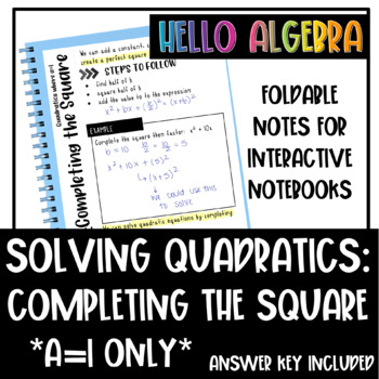 Preview of Solving Quadratics by Completing the Square (a=1) Foldable Notes for Notebooks