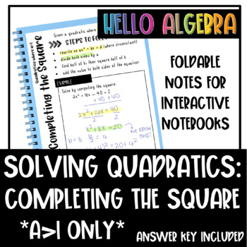 Preview of Solving Quadratics by Completing the Square (a>1) Foldable Notes for Notebooks