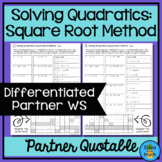 Solving Quadratics by Square Root Method Differentiated Partner Worksheets