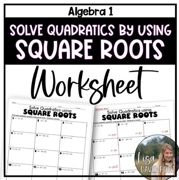 Solving Quadratics by using Square Roots Algebra 1 Skills Practice
