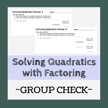 Preview of Solving Quadratics with Factoring - Partner Review Activity