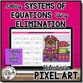 Preview of Solving Systems of Equations Elimination Method Valentines Digital Pixel Art