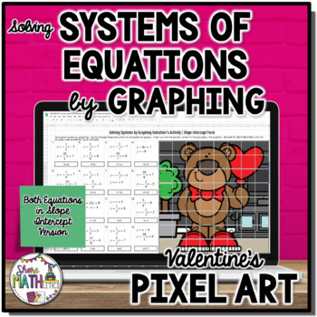 Preview of Solving Systems of Equations Graphing Method Valentines Digital Pixel Art