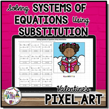 Preview of Solving Systems of Equations Substitution Method Valentines Digital Pixel Art