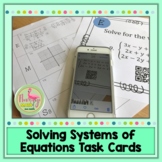 Systems of Equations Task Cards QR Codes (Algebra 2 - Unit 3)