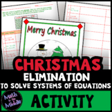 Solving Systems of Equations by Elimination - Christmas Ma