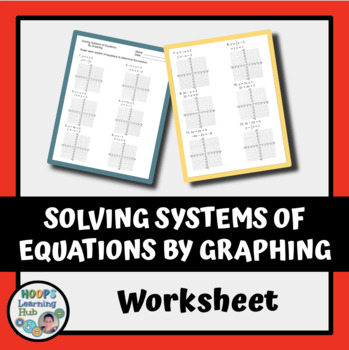 Preview of Solving Systems of Equations by Graphing Worksheet