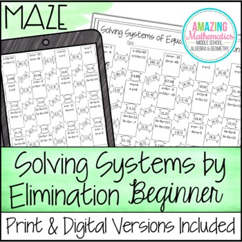 Preview of Solving Systems of Equations by Elimination Worksheet - Beginner - Maze Activity