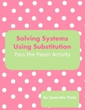 Solving Systems with Substitution Pass the Paper Activity