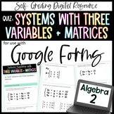 Solving Systems with Three Variables and Matrices QUIZ - A