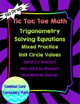 Preview of Solving Trig Equations Mixed Methods Unit Circle  T3 Tic Tac Toe Review: No Prep