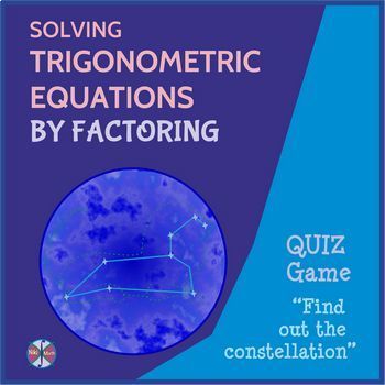 Preview of Solving Trigonometric Equations BY FACTORING - Quiz Game "Find out LEO"