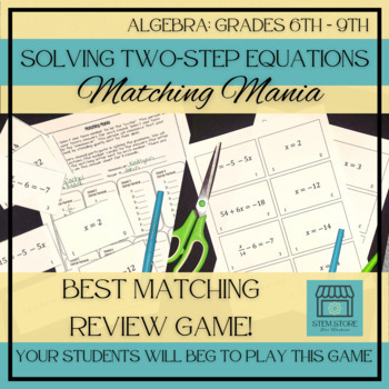 Preview of Solving Two Step Equations: Algebra Matching Game