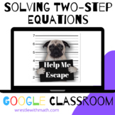 Solving Two-Step Equations – Bad Dog Breakout for Google C