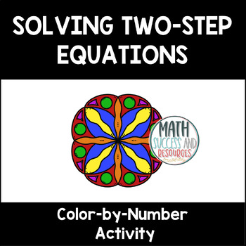 Preview of Solving Two-Step Equations Mandala Math Color by Number Activity