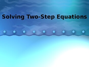 Preview of Solving Two-Step Equations Powerpoint
