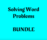 Solving Word Problems BUNDLE