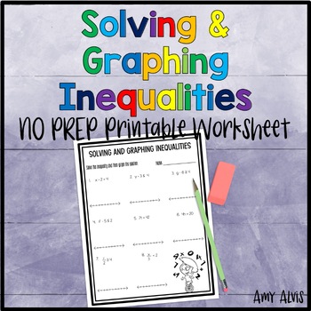 Preview of Solving and Graphing Inequalities NO PREP Printable Worksheet