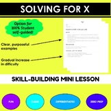 Solving for X Introduction Mini-Lesson