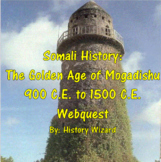 Somali History: The Golden Age of Mogadishu 900 C.E. to 15