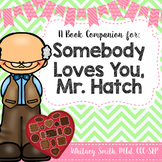 Somebody Loves You, Mr. Hatch Book Companion