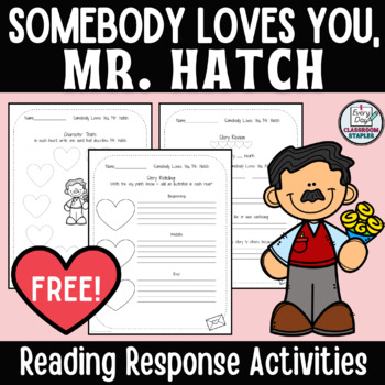 Preview of Somebody Loves You Mr. Hatch Companion Activities FREE
