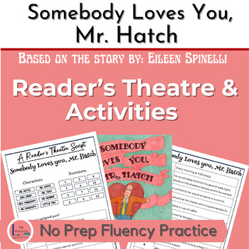 Preview of Somebody Loves You, Mr. Hatch Reader's Theatre & Valentine's Day Activities