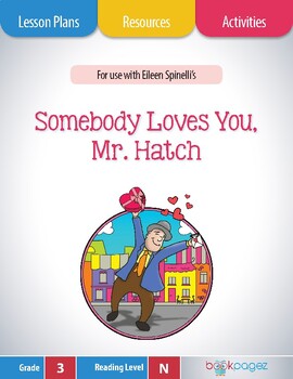 Preview of Somebody Loves You Mr. Hatch Valentine's Day Lesson Plans and Activities