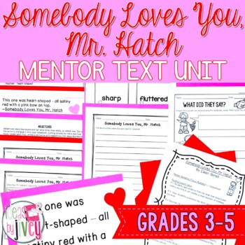 Preview of Somebody Loves You, Mr. Hatch - Valentine's Day Mentor Text Digital & Print Unit