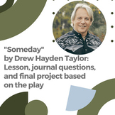 Someday by Drew Hayden Taylor Unit: Lesson, responses, and