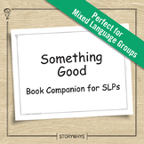 Something Good Book Companion for Speech Therapy