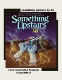 Something Upstairs by Avi CCSS Constructive Response Activ