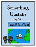 Something Upstairs by Avi Final Unit Test