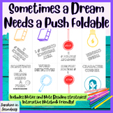 Sometimes A Dream Needs a Push-Foldable and writing activity