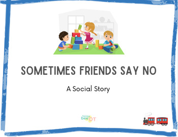 Preview of Sometimes Friends Say "No" Social Story