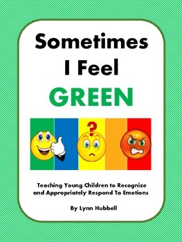 Sometimes I Feel Green by Lynn Hubbell